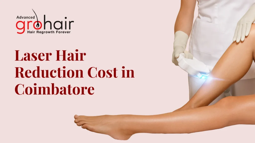 Laser Hair Reduction Cost in Coimbatore